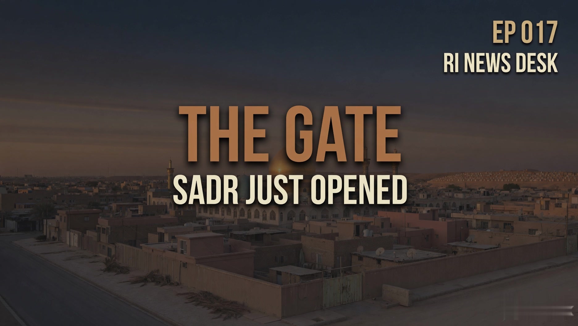 The Gate Sadr Just Opened