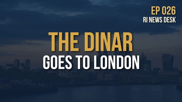Iraqi Dinar Brief - June 10, 2026: The Dinar Goes to London