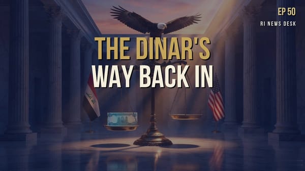 Iraqi Dinar Brief - July 15, 2026: The Dinar's Way Back In