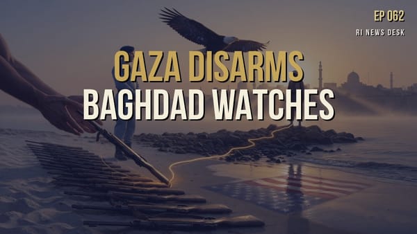Iraqi Dinar Brief - July 31, 2026: Gaza Disarms, Baghdad Watches