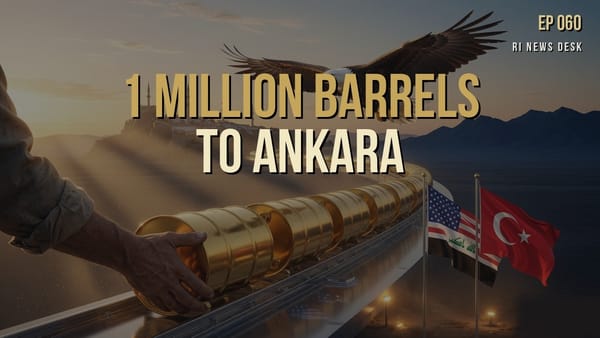 Iraqi Dinar Brief - July 29, 2026: 1 Million Barrels to Ankara