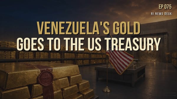 Iraqi Dinar Brief - August 19, 2026: Venezuela's Gold Goes to the US Treasury