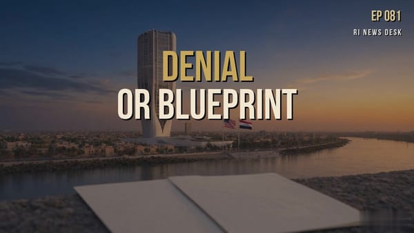 Iraqi Dinar Brief - August 27, 2026: Denial or Blueprint