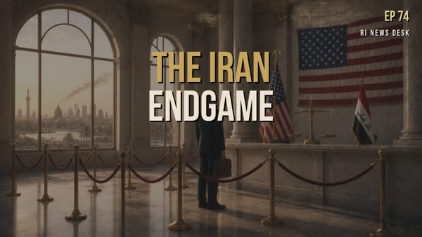 Iraqi Dinar Brief - August 18, 2026: The Iran Endgame