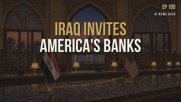 Iraqi Dinar Brief - September 25, 2026: Iraq Invites America's Banks