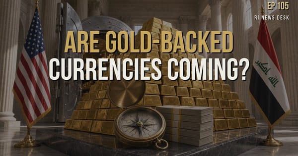 Iraqi Dinar Brief - October 2, 2026: Are Gold-Backed Currencies Coming?