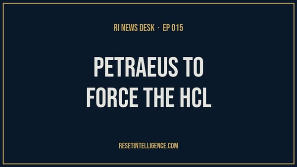 Petraeus To Force The HCL